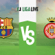 FC Barcelona &ndash; Girona: Tipp, Prognose und Quote (10/04/2023)