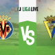 Villarreal &ndash; Cadiz: Tipp, Prognose und Quote (24/05/2023)